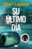Su ltimo Da / the End of Her