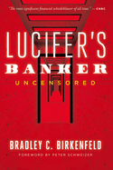 lucifers banker uncensored the untold story of how i destroyed swiss bank's