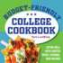 Budget-Friendly College Cookbook: Eating Well With Limited Space, Storage, and Savings