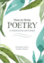 How to Write Poetry: a Guided Journal With Prompts