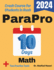 ParaPro Math Test Prep in 10 Days: Crash Course and Prep Book for Students in Rush. The Fastest Prep Book and Test Tutor + Two Full-Length Practice Tests