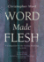 Word Made Flesh: a Companion to the Sunday Readings (Cycle B)