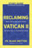 Reclaiming Vatican, Study Guide for Individual and Group Use: What It Really Said, What It Means, and How It Calls Us to Renew the Church: Vol 2