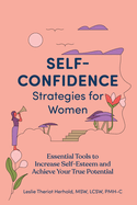 self confidence strategies for women essential tools to increase self estee