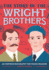 The Story of the Wright Brothers a Biography Book for New Readers the Story of a Biography Series for New Readers