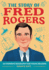 The Story of Fred Rogers: An Inspiring Biography for Young Readers