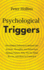 Psychological Triggers Human Nature, Irrationality, and Why We Do What We Do the Hidden Influences Behind Our Actions, Thoughts, and Behaviors