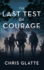 The Last Test of Courage (a Time to Serve Series)