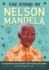 The Story of Nelson Mandela: An Inspiring Biography for Young Readers