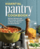 Essential Pantry Cookbook: 80 Easy Recipes and 100 Creative Variations to Make the Most of on-Hand Staples