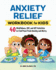 Anxiety Relief Workbook for Kids: 40 Mindfulness, Cbt, and Act Activities to Find Peace From Anxiety and Worry (Health and Wellness Workbooks for Kids)