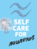 Self Care for Aquarius for Adults for Autism Moms for Nurses Moms Teachers Teens Women With Prompts Day and Night Self Love Gift