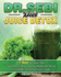 Dr. Sebi Diet Juice Detox: 7 Day Juice Detox Plan - Quick and Easy Mouth-watering Alkaline Juice Recipes - Lose Weight Fast and Feel Years Younger