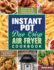 Instant Pot Duo Crisp Air Fryer Cookbook: Mouthwatering, Healthy and Easy to Follow Recipes for Everyone to Kick Start A Healthy Lifestyle