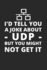 I'D Tell You a Joke About Udp But You Might Not Get It: Administrator Notebook for Sysadmin / Network Or Security Engineer / Dba in It Infrastructure / Information Systems
