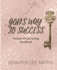 God's Way to Success: Purpose & Goal Setting Workbook