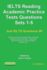 IELTS Reading. Academic Practice Tests Questions Sets 1-5. Sample mock IELTS preparation materials based on the real exams: Created by IELTS teachers for their students and you.