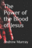 The Power of the Blood of Jesus (Collected Works of Andrew Murray)