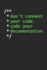 Don't Comment Your Code. Code Your Documentation: Coding Notizbuch Fr Software Entwickler, Programmierer, Coder Und Nerds [Karo] (German Edition)