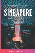 singapore the solo girls travel guide