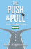 The Push and Pull