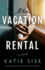 The Vacation Rental: a Novel