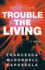 Trouble the Living