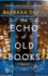 The Echo of Old Books: a Novel