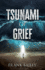 Tsunami of Grief: Grief is Where Love and Sorrow Meet