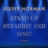 Stand Up Straight and Sing! : a Memoir