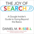 The Joy of Search: a Google Insider's Guide to Going Beyond the Basics