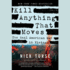 Kill Anything That Moves: the Real American War in Vietnam
