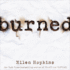 Burned (the Burned Series)