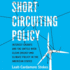 Short Circuiting Policy: Interest Groups and the Battle Over Clean Energy and Climate Policy in the American States