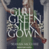 The Girl in the Green Silk Gown (the Ghost Roads Series)