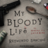 My Bloody Life: the Making of a Latin King