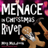 Menace in Christmas River: a Christmas Cozy Mystery (the Christmas River Series)
