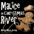 Malice in Christmas River: a Christmas Cozy Mystery (the Christmas River Series)