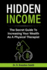 Hidden Income: the Secret Guide to Increasing Your Wealth as a Physical Therapist