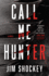 Call Me Hunter: a Novel