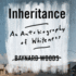 Inheritance: an Autobiography of Whiteness