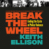 Break the Wheel: Ending the Cycle of Police Violence