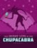 The Secret Life of the Chupacabra (the Secret Lives of Cryptids)
