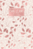 One Line a Day: a 5 Year Diary Memory Book Daily Writing Journal-Pink & Rose Gold Floral Vines Leaves Pattern