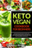 Keto Vegan Cookbook for Beginners: Easy and Tasty Recipes Ketogenic with Low Carb for Rapid Weight Loss, Reset Your Body and Boost Energy. Include 30-Day Meal Plan for Improve Your Health.