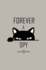Forever a Spy: Personal Password Organizer and Internet Password Logbook Alphabetical to Protect Usernames and Passwords, Login and P