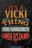 Its a Vicki Thing You Wouldnt Understand: Vicki Name Planner With Notebook Journal Calendar Personal Goals Password Manager & Much More, Perfect Gift for Vicki