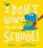 I Don't Want to Go to School