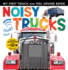 Noisy Trucks: Includes Six Sounds!