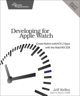 developing for apple watch create native watchos apps with the watchkit sdk